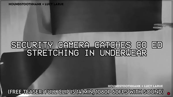 Security Camera Catches Co Ed Stretching in Underwear